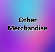 OTHER MERCHANDISE