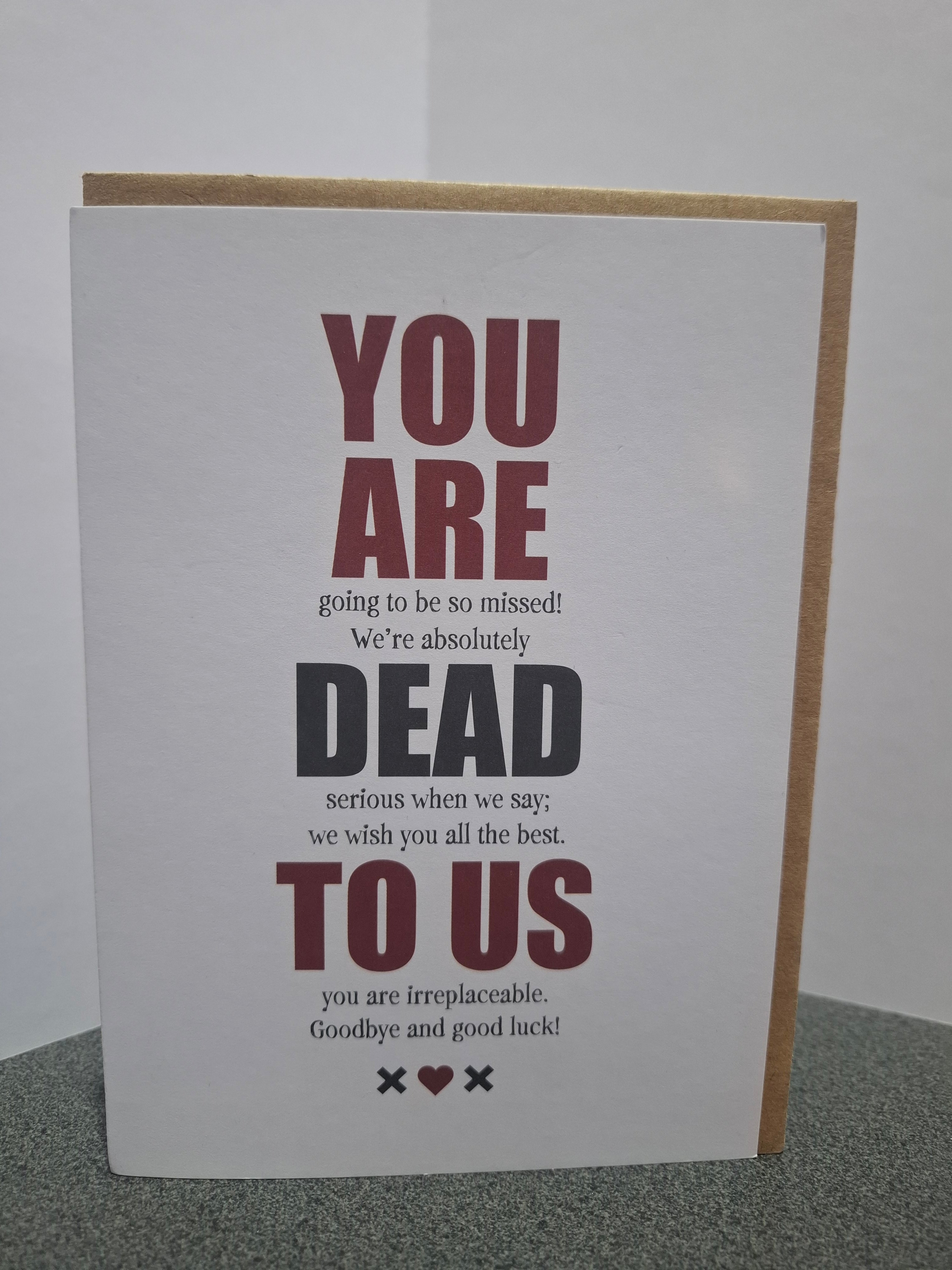 X114 - You are dead to us - funny farewell card