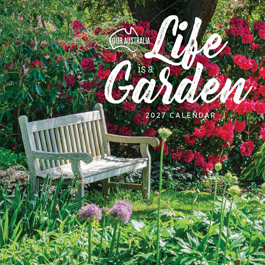 OUR AUST LIFE IS A GARDEN CALENDAR: 2027