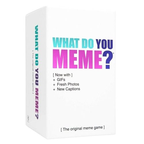 WHAT DO YOU MEME? 17+