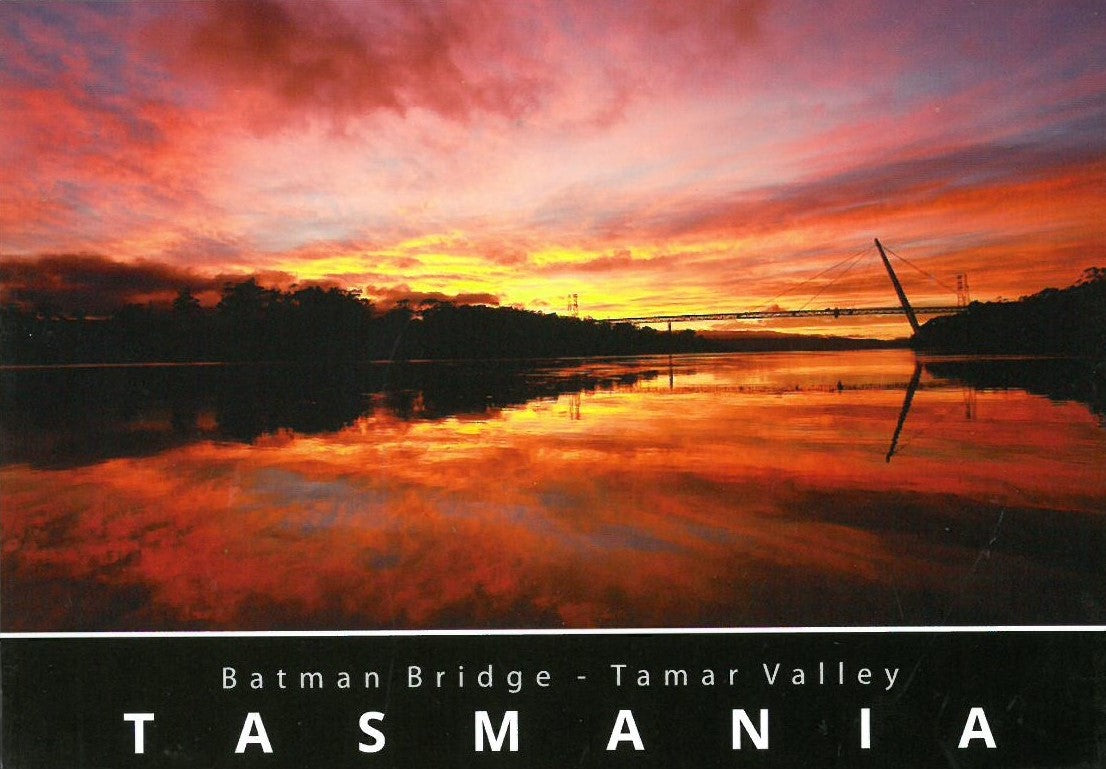 TASMANIA POSTCARD - BATMAN BRIDGE - TAMAR VALLEY