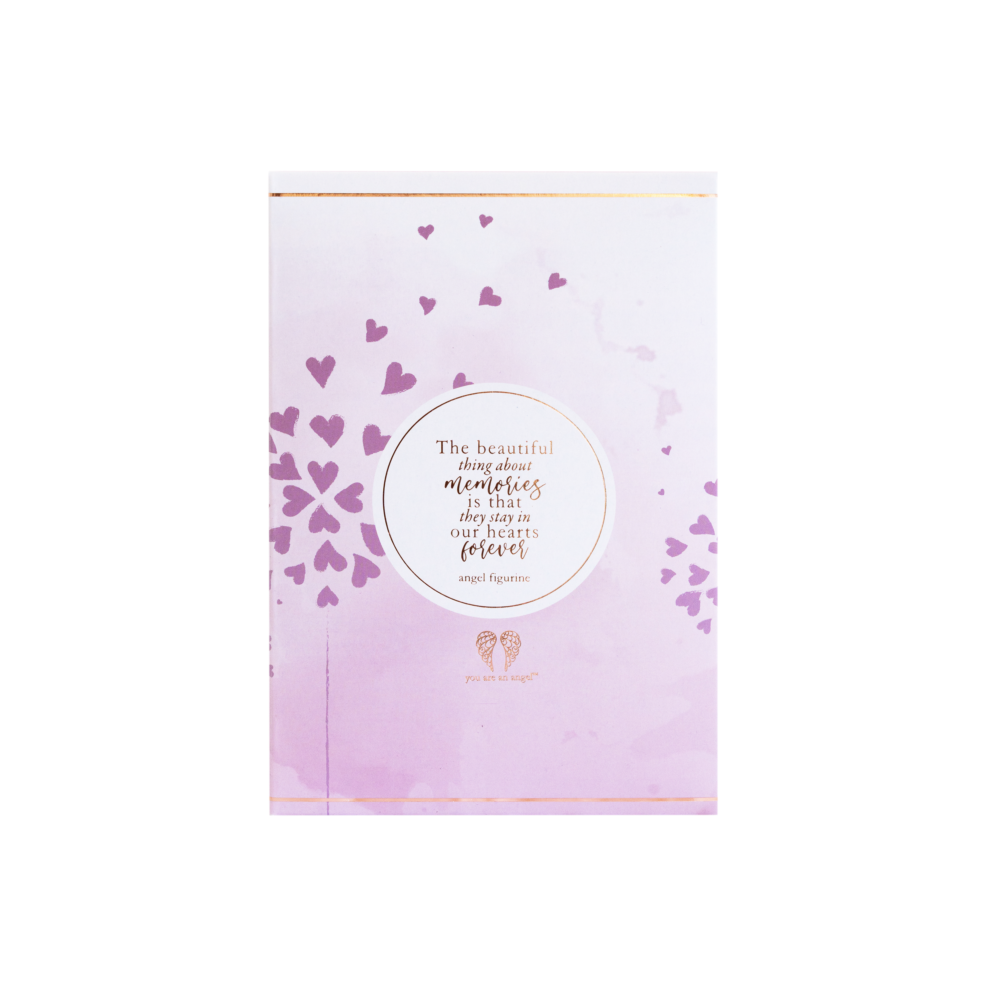 YOU ARE AN ANGEL - THE BEAUTIFUL THING ABOUT MEMORIES IS THAT THEY STAY IN OUR HEARTS FOREVER