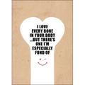 X106 - I love every bone in your body... - rude birthday card card