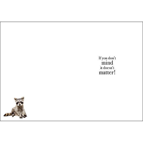 Raccoon Birthday Card - Age is strictly a case of mind over matter