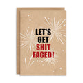 X120 - Let's get shit faced - funny celebration card